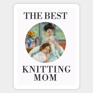THE BEST KNITTING MOM EVER FINE ART VINTAGE STYLE CHILD AND MOTHER OLD TIMES. Magnet